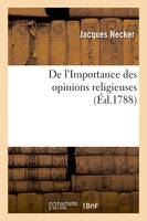 De l'Importance des opinions religieuses