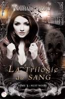 La trilogie du sang, 3, Nuit noire