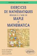 Exercices de Mathématiques résolus à l'aide de Maple et Mathematica - Prépas scientifiques, prépas scientifiques