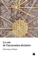 La voie de l'incarnation divinisée