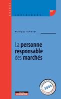 LA PERSONNE RESPONSABLE DES MARCHES