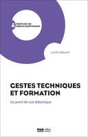 Gestes techniques et formation, Un point de vue didactique