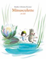 Minusculette en été