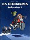 Les gendarmes, Radar-dare