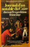 Journal d'un notable du Caire durant l'expédition française 1798, 1798-1801