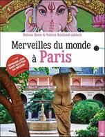 Merveilles du monde à Paris