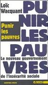 Punir les Pauvres, Nveau Gouvernement de l'Insecurite Soc.