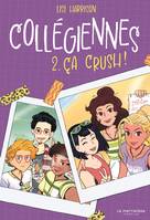 Collégiennes, tome 2, Ça crush !