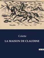 LA MAISON DE CLAUDINE, .