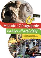 Histoire-Géographie - cahier d'activités - 6e - 2009