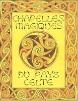 Chapelles magiques du pays celte