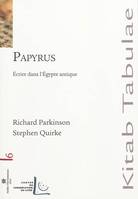 Papyrus - écrire dans l'Égypte antique, écrire dans l'Égypte antique