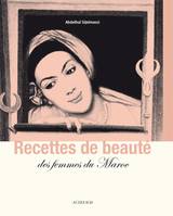 Recettes de beauté des femmes du Maroc