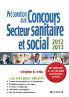 Préparation aux concours secteur sanitaire et social 2012-2013. 15e édition