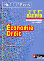 ECONOMIE DROIT 2E/1ERE/TERM BAC PRO - POCHETTE (MULTI'EXOS) LIVRE DE L'ELEVE 2012
