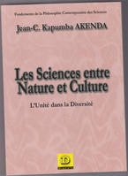 Les sciences entre Nature et Culture, L'Unité dans la diversité