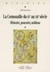 La Cornouaille du IXe au XIIe siècle, Mémoire, pouvoirs, noblesse