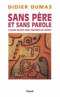 Sans père et sans parole, La place du père dans l'équilibre de l'enfant