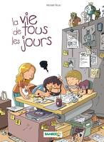 1, La Vie de tous les jours - tome 01