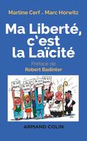 Ma liberté, c'est la laïcité - 2e éd.