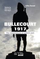 Bullecourt 1917, The Remenbrance of soldiers past