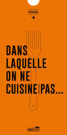 Dans laquelle on ne cuisine pas...