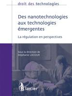 Des nanotechnologies aux technologies émergentes, La régulation en perspectives