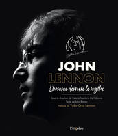 John Lennon, L'homme derrière le mythe