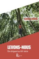 Levons-nous, Etre dirigeant au xxie siècle