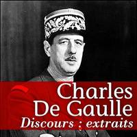 De Gaulle, extraits de discours
