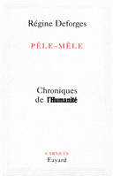 Carnets / Régine Deforges., 2, Pêle-Mêle, Chroniques de l'Humanité