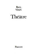 Théâtre, Les Bâtisseurs d'Empire - Le Goûter des Généraux - L'Equarrissage pour tous - Le dernier des Métiers