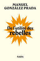 De l'utilité des rebelles