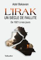 L'Irak, Un siècle de faillite