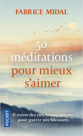 50 méditations pour mieux s'aimer