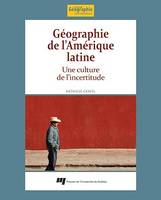 Géographie de l'Amérique latine, Une culture de l'incertitude