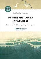 Petites histoires japonaises, Contes et nouvelles bilingues pour progresser en japonais