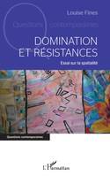 Domination et résistances, Essai sur la spatialité