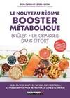 Nouveau régime booster métabolique, Brûler +  de graisses sans effort