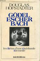 Gödel escher Bach, les brins d'une guirlande éternelle