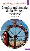 Sciences humaines (H.C.) Genèse médiévale de la France moderne (XIVe-XVIe siècle), XIVe-XVe siècle