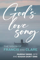 God's Love Song, The Vision of Francis and Clare