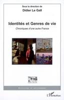 Chroniques d'une autre France, Identités et Genres de vie, Chroniques d'une autre France