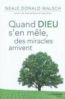 Quand dieu s'en mèle, des miracles arrivent