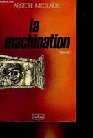 La machination: [roman] (Littératures étrangères)