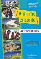 A mi me encanta 2de - Espagnol - Cahier d'activités - Edition 2009, Exercices