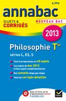 Annales Annabac 2013 Philosophie Tle L,ES,S, Sujets et corrigés du bac (Philo) - Terminale séries générales