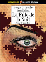 La fille de la nuit, 1, Jane Doe