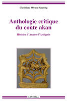 Anthologie critique du conte akan - histoire d'Ananse l'Araignée