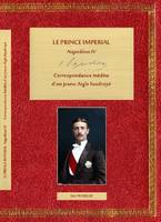 Le prince impérial, Napoléon IV, 2, Le Prince Impérial Napoléon IV, Correspondance inédite d'un jeune aigle foudroyé
Tome II